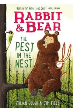 Rabbit & Bear: The Pest in the Nest: Volume 2 - Julian Gough
