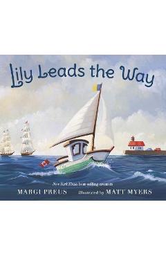 Lily Leads the Way - Margi Preus