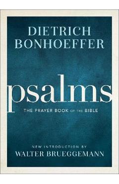 Psalms: The Prayer Book of the Bible - Dietrich Bonhoeffer