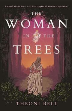 The Woman in the Trees - Theoni Bell