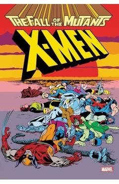 X-Men: Fall of the Mutants Omnibus - Louise Simonson