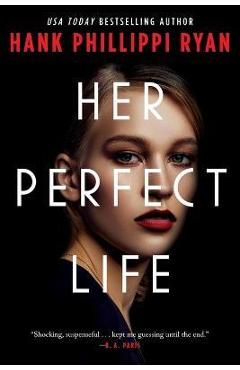 Her Perfect Life - Hank Phillippi Ryan