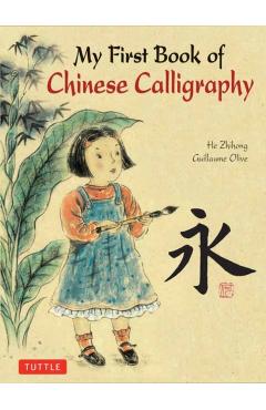 My First Book of Chinese Calligraphy - Guillaume Olive