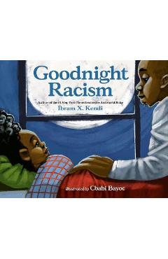 Goodnight Racism - Ibram X. Kendi