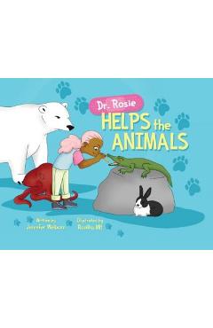 Dr. Rosie Helps the Animals - Welborn
