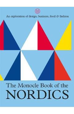 The Monocle Book of the Nordics - Tyler Brûlé