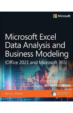 Microsoft Excel Data Analysis and Business Modeling (Office 2021 and Microsoft 365)