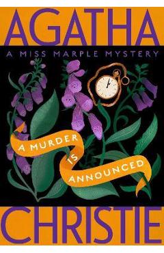 A Murder Is Announced: A Miss Marple Mystery - Agatha Christie