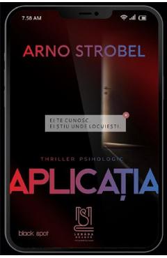 Aplicatia – Arno Strobel Aplicatia