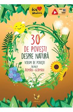 30 de povesti despre natura. Volum de povesti Autor Anonim imagine 2022