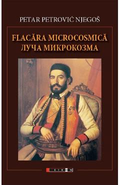 Flacara microscopica - Petar Petrovic Njegos