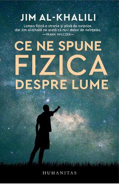 Ce ne spune fizica despre lume - Jim Al-Khalili