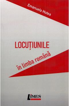 Locutiunile in limba romana - Emanuela Hotea