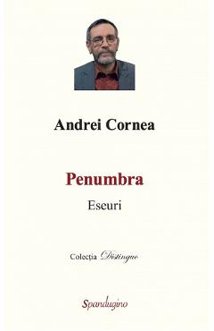 Penumbra – Andrei Cornea Andrei