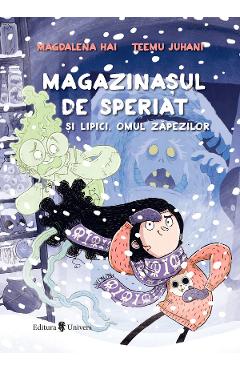 Magazinasul de speriat si Lipici, Omul zapezilor - Magdalena Hai, Teemu Juhani