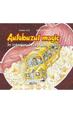 Autobuzul magic. In interiorul corpului uman - Joanna Cole, Bruce Degen