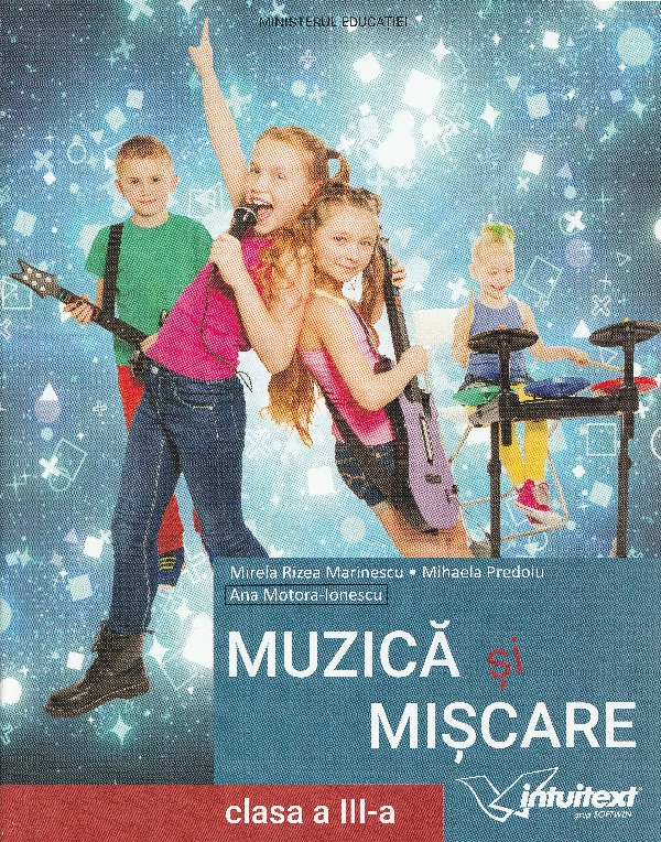Muzica si miscare - Clasa 3 - Manual - Mirela Rizea Marinescu
