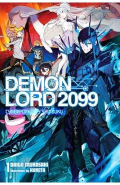 Demon Lord 2099, Vol. 1 (Light Novel): Cyberpunk City Shinjuku - Daigo Murasaki