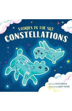 Stories in the Sky: Constellations - Lizzy Doyle