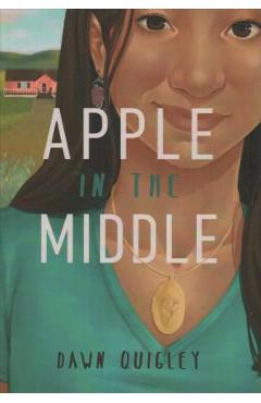 Apple in the Middle - Dawn Quigley