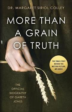 More than a Grain of Truth: The official true story behind the film Mr. Jones, starring James Norton - Margaret Siriol Colley