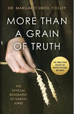 More than a Grain of Truth: The official true story behind the film Mr. Jones, starring James Norton - Margaret Siriol Colley