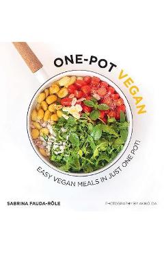 One-Pot Vegan: Easy Vegan Meals in Just One Pot - Sabrina Fauda-rôle