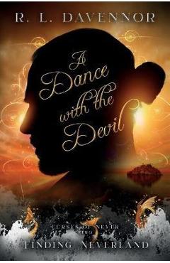 A Dance with the Devil: A Curses of Never Prequel - R. L. Davennor