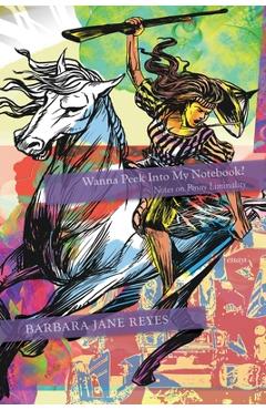 Wanna Peek Into My Notebook?: Notes on Pinay Liminality - Barbara Jane Reyes