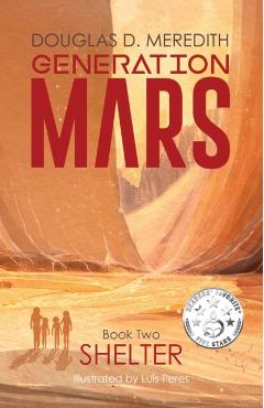 Shelter: Generation Mars, Book Two - Douglas D. Meredith