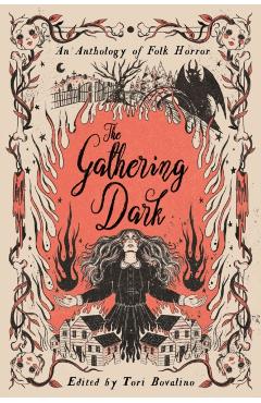 The Gathering Dark: An Anthology of Folk Horror - Erica Waters
