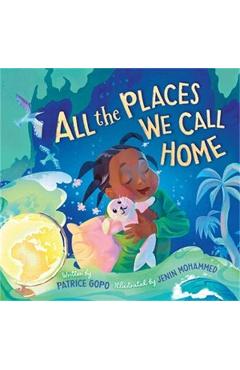 All the Places We Call Home - Patrice Gopo