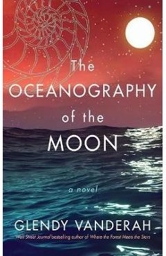 The Oceanography of the Moon - Glendy Vanderah