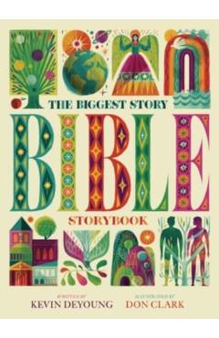 The Biggest Story Bible Storybook - Kevin Deyoung