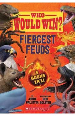 Who Would Win?: Fiercest Feuds - Jerry Pallotta