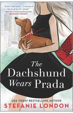 The Dachshund Wears Prada - Stefanie London