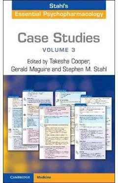 Case Studies: Stahl\'s Essential Psychopharmacology: Volume 3 - Takesha Cooper