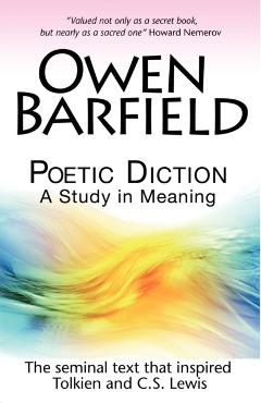 Poetic Diction: A Study in Meaning - Owen Barfield