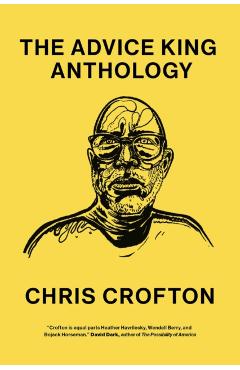 The Advice King Anthology: The Advice King Anthology - Chris Crofton