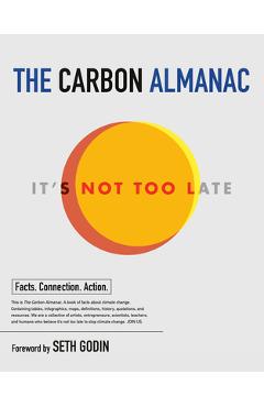 The Carbon Almanac: It\'s Not Too Late - The Carbon Almanac Network