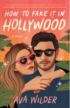 How to Fake It in Hollywood - Ava Wilder