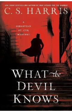 What the Devil Knows - C. S. Harris