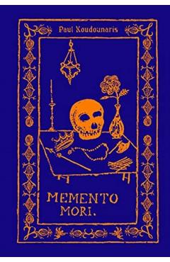 Memento Mori: The Dead Among Us - Paul Koudounaris