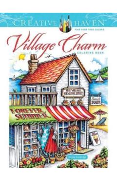 Creative Haven Village Charm Coloring Book - Teresa Goodridge