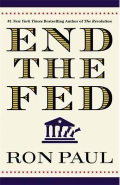 End the Fed - Ron Paul