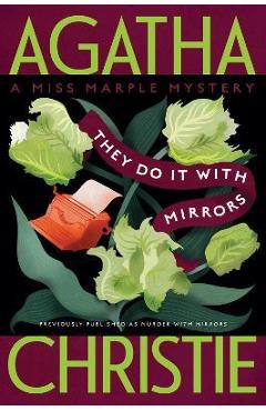 They Do It with Mirrors: A Miss Marple Mystery - Agatha Christie