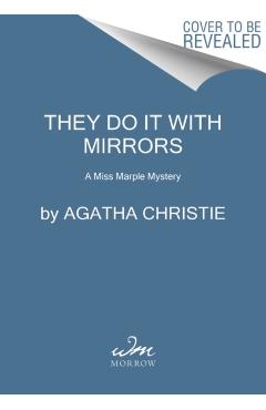 They Do It with Mirrors: A Miss Marple Mystery - Agatha Christie
