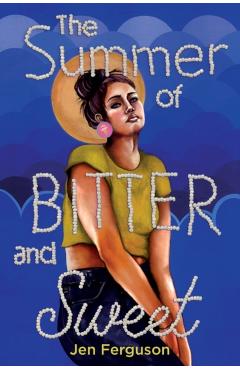 The Summer of Bitter and Sweet