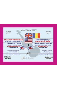 Dictionar paralel englez-roman de termeni muzicali Vol.1 (A-N) - Viorel Tiberiu Coste
