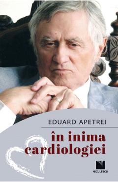 In inima cardiologiei - Eduard Apetrei